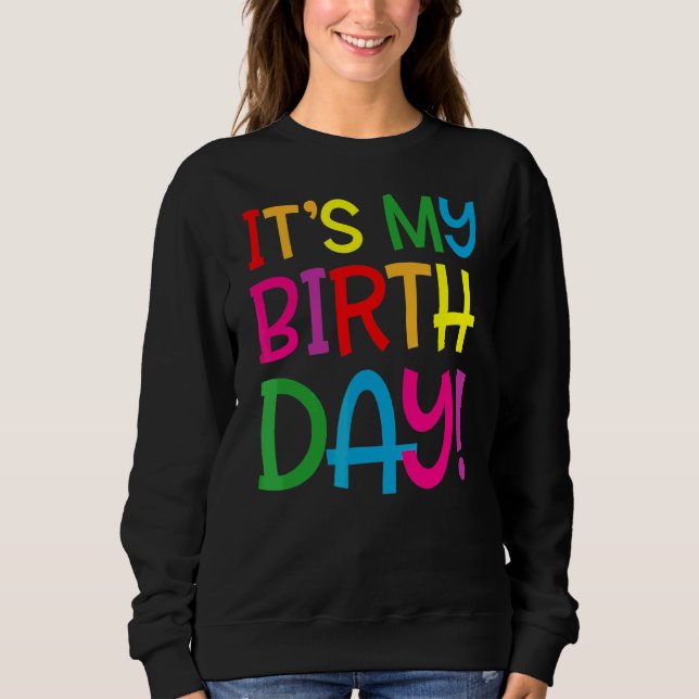Es ist mein Geburtstag für Teenager-Mädchen Sweatshirt (Vorderseite)