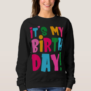 Es ist mein Geburtstag für Teenager-Mädchen Sweatshirt