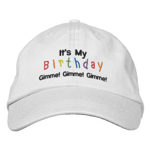 Es ist mein Geburtstag, Gimme! Gimme! Gimme! Bestickte Kappe
