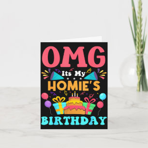 Es ist mein Geburtstag Homie-Geschenk Familie Alle Karte