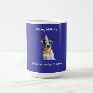 Es ist mein Geburtstag Hund – Lustiges Hunde-Gebur Kaffeetasse