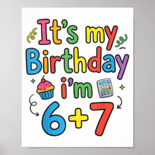 Es ist mein Geburtstag ich bin 6 7 sechs sieben Te Poster