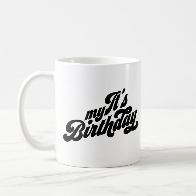 Es ist mein Geburtstag Kaffeetasse (Links)