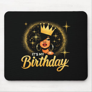 Es ist mein Geburtstag Königin Afrikanisch Amerika Mousepad