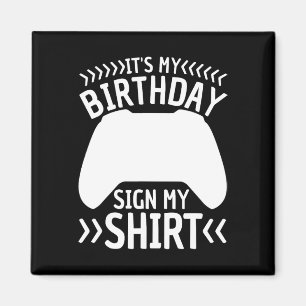Es ist mein Geburtstag Mein Shirt Videospiel unter Magnet