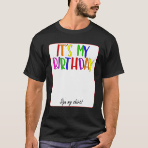 ES IST MEIN GEBURTSTAG MEIN UNTERZEICHNEN T-Shirt