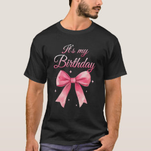 Es ist mein Geburtstag Niedlich Coquette Pink Bow T-Shirt