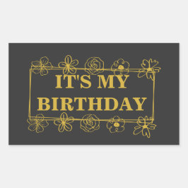 Es ist mein Geburtstag Rechteckiger Aufkleber