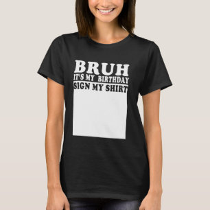 Es ist mein Geburtstag Schild Mein Bday Lustig Es  T-Shirt