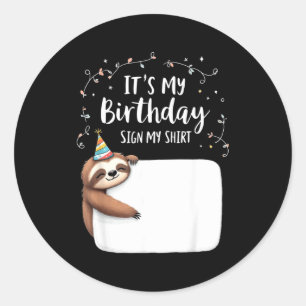 Es ist mein Geburtstag Schild Mein T-Shirt Novelty Runder Aufkleber