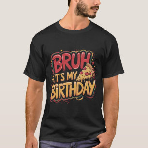 Es ist mein Geburtstag T-Shirt Lustiges Gamer Pizz