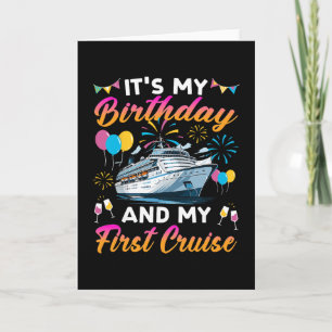 Es ist mein Geburtstag und mein erster Kreuzfahrt- Karte