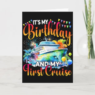 Es ist mein Geburtstag und mein erster Kreuzfahrt- Karte