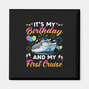 Es ist mein Geburtstag und mein erster Kreuzfahrt- Magnet