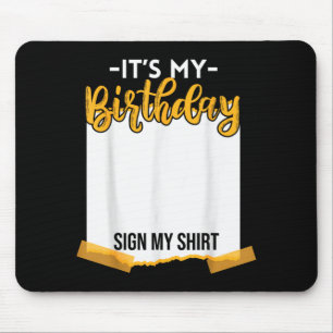 Es ist mein Geburtstag unterschreibe meinen lustig Mousepad