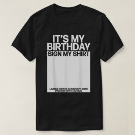 Es ist mein Geburtstag Unterschreiben mein Shirt T