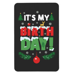 Es ist mein Geburtstag Weihnachten Weihnachten Wei Magnet