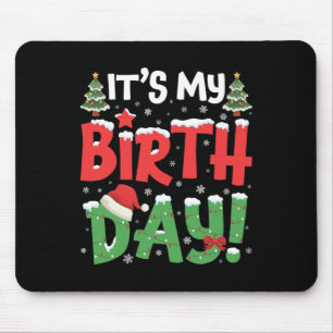 Es ist mein Geburtstag Weihnachten Weihnachten Wei Mousepad