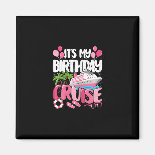 Es ist mein Geburtstags-Kreuzfahrt Süß Rosa Meer R Magnet