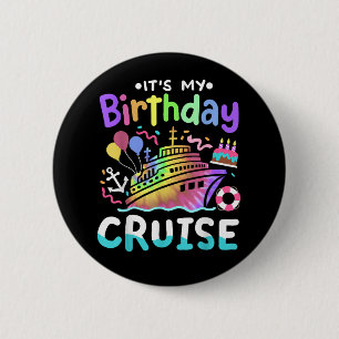 Es ist mein Geburtstags-Kreuzfahrt-Tie-Dye-Urlaubs Button