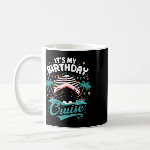 Es ist mein Geburtstags-Kreuzfahrt-Urlaub Geburtst Kaffeetasse