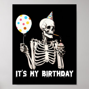 Es ist mein Geburtstagskelett Skeleton Funny Birth Poster