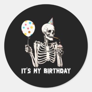 Es ist mein Geburtstagskelett Skeleton Funny Birth Runder Aufkleber