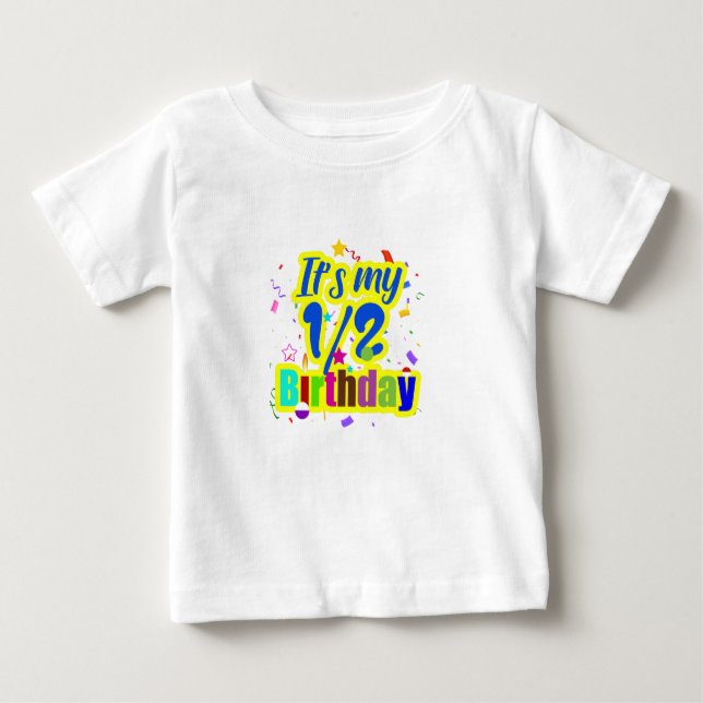 Es ist mein halber Geburtstag Baby T-shirt (Vorderseite)