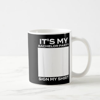 Es ist mein Junggesellenabschied Unterschreibe mei Kaffeetasse
