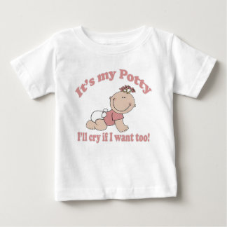 Es ist mein Potty und ich weine, wenn ich zu Mädch Baby T-shirt