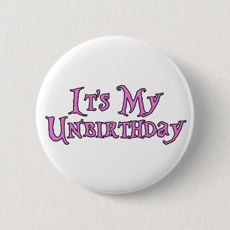Es ist mein Unbirthday Button