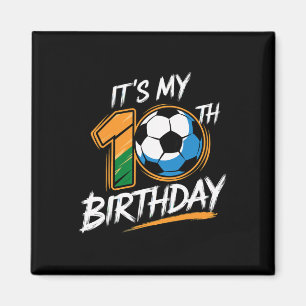 Es ist meine 10. Geburtstagsfeier Fußball 10 Jahre Magnet