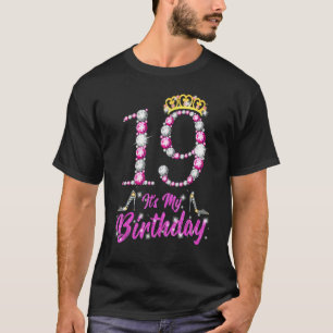 Es ist meine 19. Geburtstagskkönigin Tiara Schuhe T-Shirt