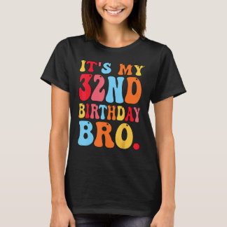 Es ist meine 32. Geburtstagsbro 32-jährige Jungs M T-Shirt