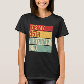 Es ist meine 35. Geburtstagsbro, 35 Jahre alte Kön T-Shirt