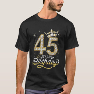 Es ist meine 45. Diamantkrone 45 und fabelhaft T-Shirt