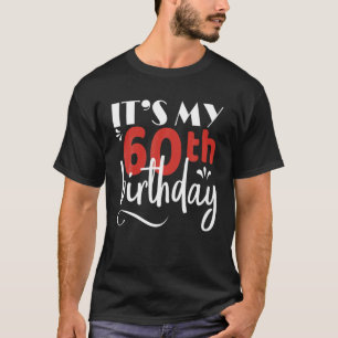 Es ist meine 60. Geburtstagsfeier zum Grafikdesign T-Shirt