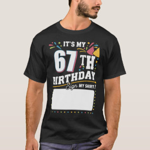 Es ist meine 67. Geburtstagsparty, 67 Jahre alt T-Shirt