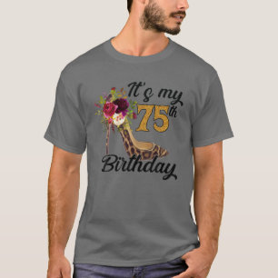 Es ist meine 75. GeburtstagsHigh Heel 75 Jahre alt T-Shirt