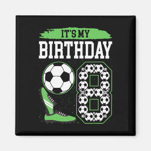 Es ist meine 8. Fußball-Geburtstagsfeier 8. Geburt Magnet