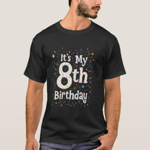 Es ist meine 8. Geburtstagsfeier T-Shirt