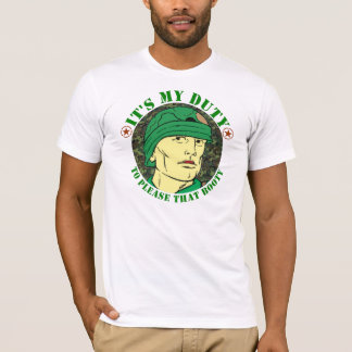 Es ist meine Aufgabe, zum dieses Hinterns zu T-Shirt
