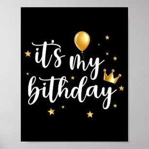 Es ist meine Geburtstags-Ballon-Kronen-Geburtstags Poster
