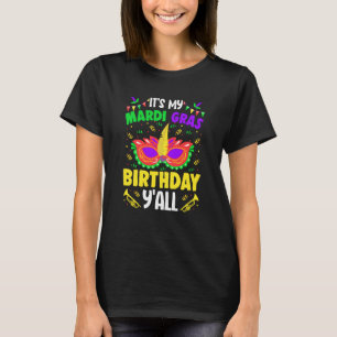 Es ist meine Mardy Gras Birthday Y'all Celebration T-Shirt