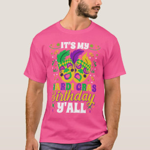 Es ist meine Mardy Gras Birthday Y'all Celebration T-Shirt