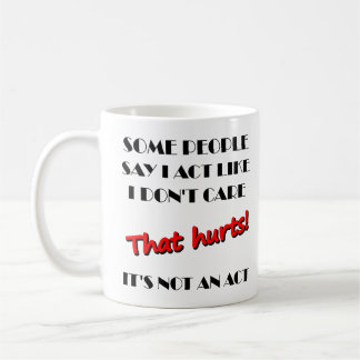 Es ist mir egal, dass es kein Akt-Funny-Mug ist Kaffeetasse