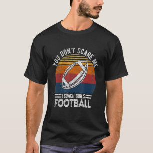 Es ist mir egal, dass ich Fußball-Trainerin von Mä T-Shirt