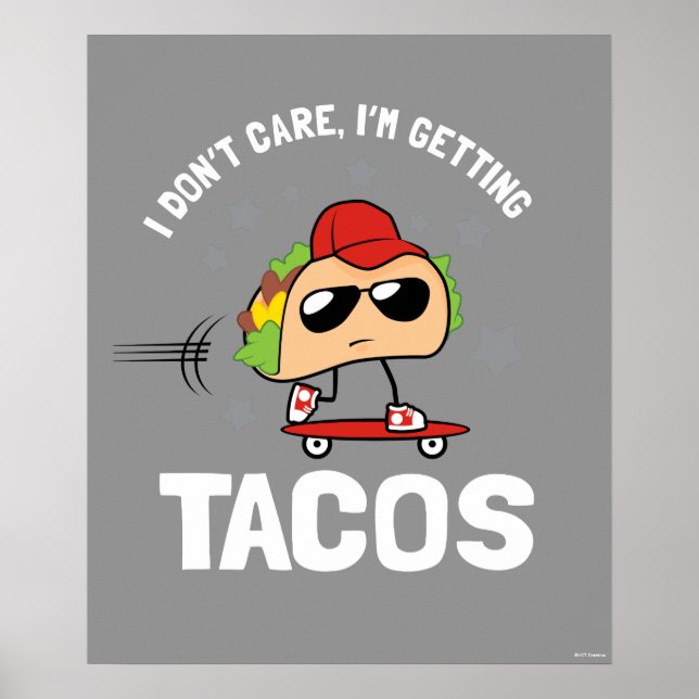 Es ist mir egal, ich bekomme Tacos Poster (Vorne)