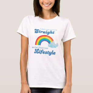 Es ist mir egal, ob du straight bist T-Shirt