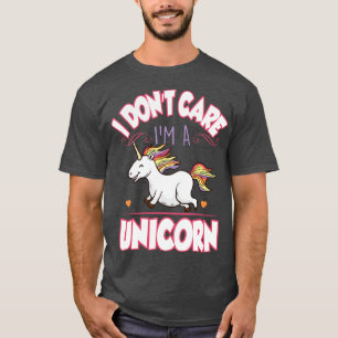 Es ist mir egal, ob er ein Einhorn ist T-Shirt